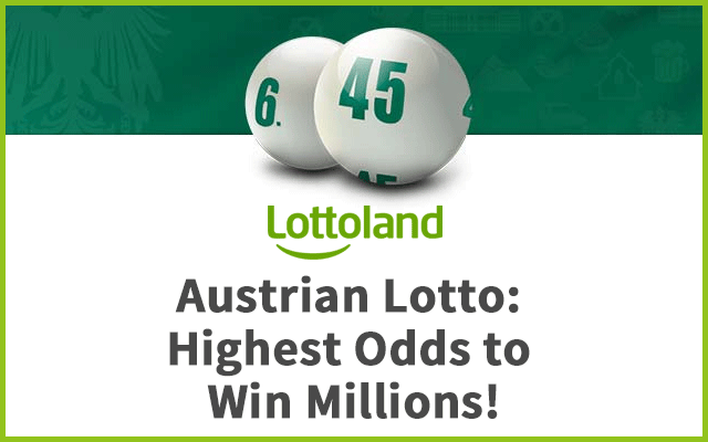Lottoland’s Austrian Lotto: Highest Odds to Win Millions!